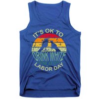 Retro It's Ok To White Wine After Labor Day Cute Gift Tank Top