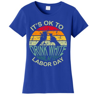 Retro It's Ok To White Wine After Labor Day Cute Gift Women's T-Shirt