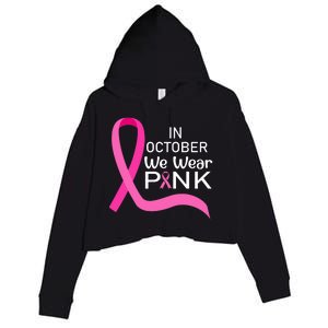 Ribbon In October We Wear Pink_ Breast Cancer Awareness Crop Fleece Hoodie