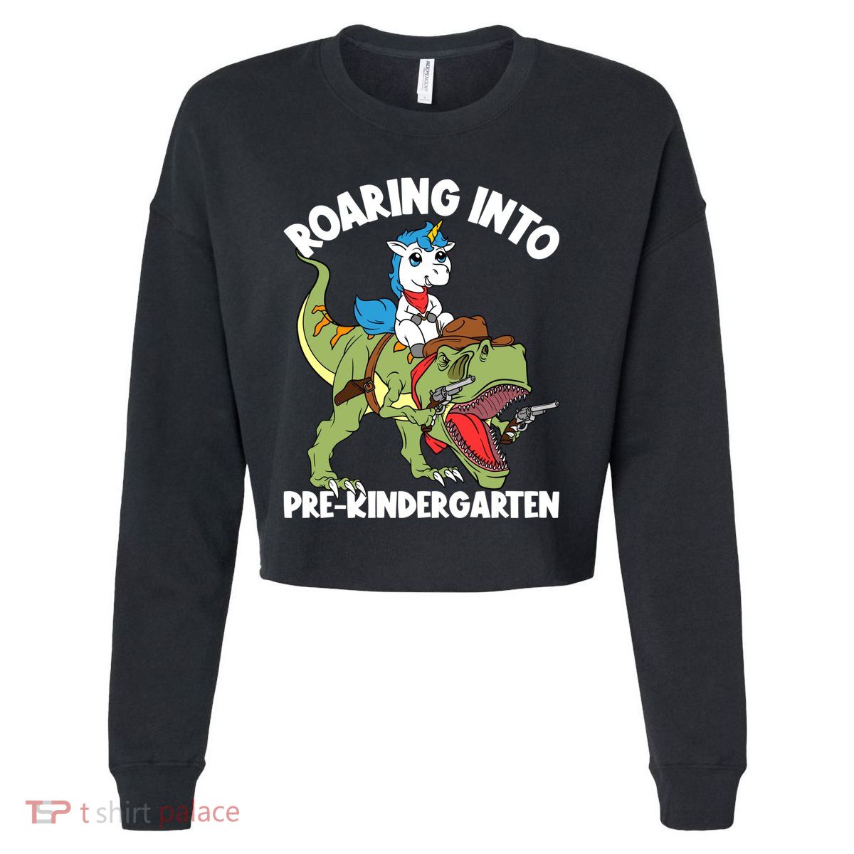 Roaring Into Prekindergarten Unicorn Riding Dinosaur Gift Cropped Pullover Crew