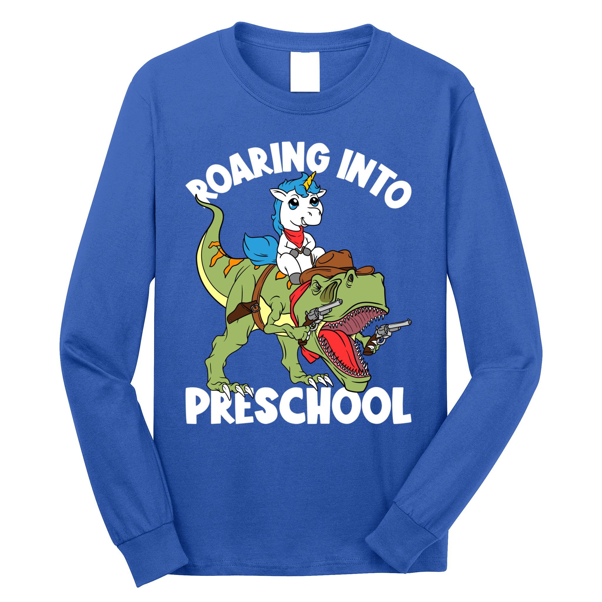 Roaring Into Preschool Unicorn Riding Dinosaur Great Gift Long Sleeve Shirt