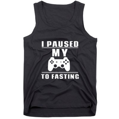 Ramadan I Pause My To Fasting Game Gift For Ramadan Mubarak Tank Top