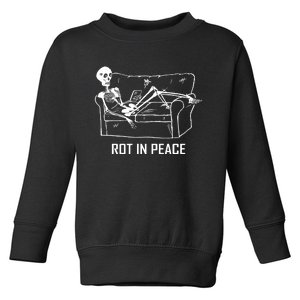 Rot In Peace Toddler Sweatshirt