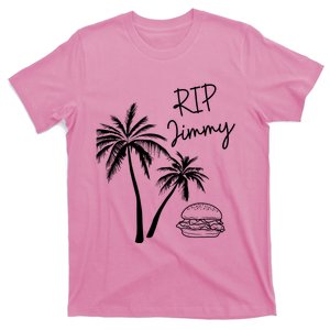 Rest In Peace Jimmy Cheeseburger Palm Trees T-Shirt