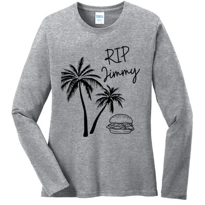 Rest In Peace Jimmy Cheeseburger Palm Trees Ladies Long Sleeve Shirt