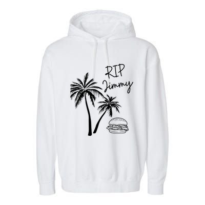 Rest In Peace Jimmy Cheeseburger Palm Trees Garment-Dyed Fleece Hoodie