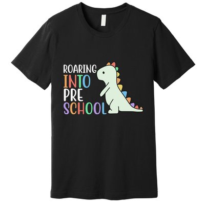 Roaring Into Pre School Cute Dinosaur Premium T-Shirt