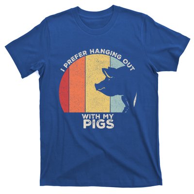 Retro I Prefer Hanging Out With My Pigs Great Gift Pig Farming Cool Gift T-Shirt