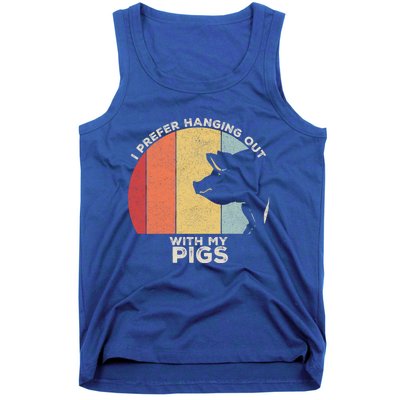 Retro I Prefer Hanging Out With My Pigs Great Gift Pig Farming Cool Gift Tank Top