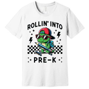 Rollin Into Pre K Dinosaur First Day Prek Im Ready For Prek Premium T-Shirt