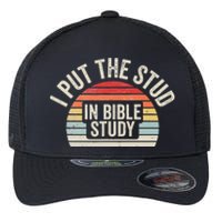 Retro I Put The Stud In Bible Study Funny Christian Flexfit Unipanel Trucker Cap