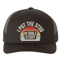 Retro I Put The Stud In Bible Study Funny Christian Yupoong Adult 5-Panel Trucker Hat