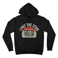 Retro I Put The Stud In Bible Study Funny Christian Hoodie