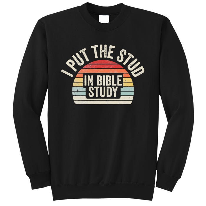 Retro I Put The Stud In Bible Study Funny Christian Sweatshirt