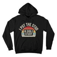 Retro I Put The Stud In Bible Study Funny Christian Tall Hoodie