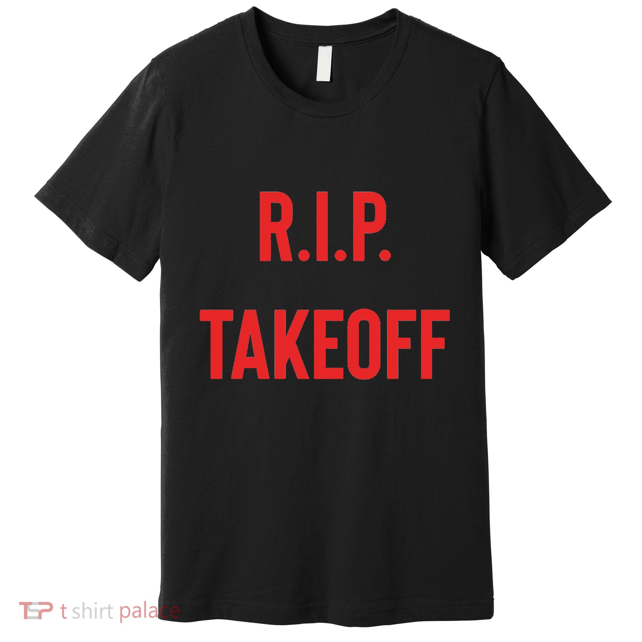 Rest In Peace RIP Takeoff Quavo Migos Rapper Lover Premium T-Shirt