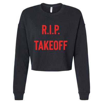 Rest In Peace RIP Takeoff Quavo Migos Rapper Lover Cropped Pullover Crew