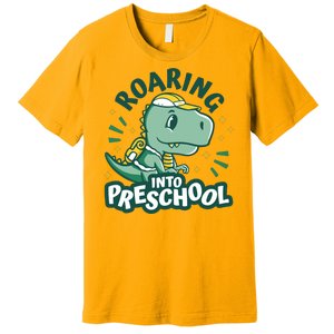 Roaring Into Preschool Dinosaur Premium T-Shirt