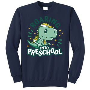 Roaring Into Preschool Dinosaur Tall Sweatshirt