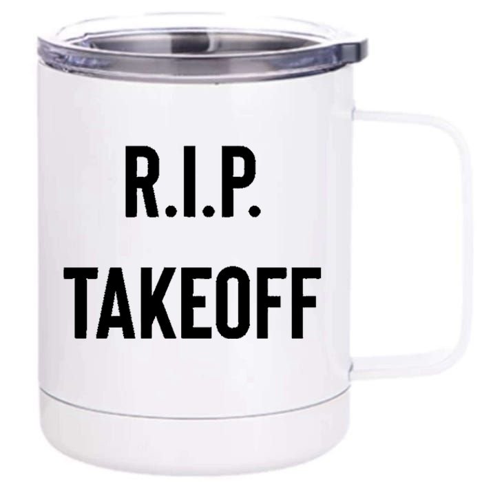 Rest In Peace RIP Takeoff Quavo Migos Rapper Lover 12 oz Stainless Steel Tumbler Cup