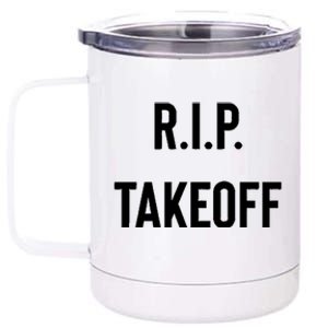 Rest In Peace RIP Takeoff Quavo Migos Rapper Lover 12 oz Stainless Steel Tumbler Cup