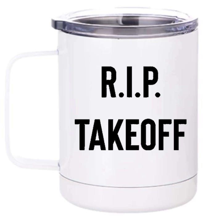 Rest In Peace RIP Takeoff Quavo Migos Rapper Lover 12 oz Stainless Steel Tumbler Cup