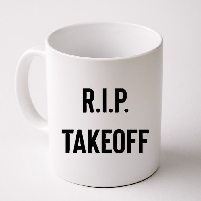 Rest In Peace RIP Takeoff Quavo Migos Rapper Lover Coffee Mug