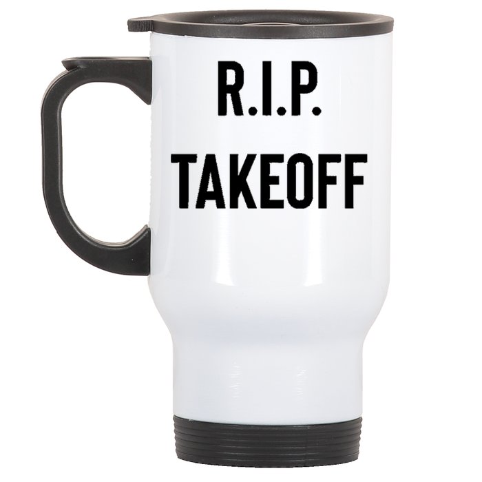 Rest In Peace RIP Takeoff Quavo Migos Rapper Lover Stainless Steel Travel Mug