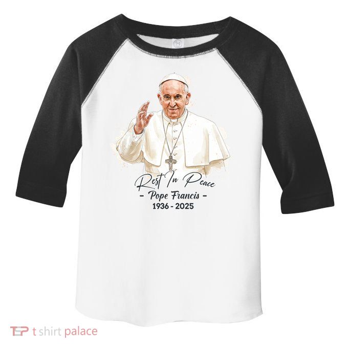 Rest In Peace Pope Francis 1936-2025 Toddler Fine Jersey T-Shirt