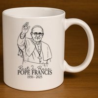 Rest In Peace Pope Francis 1936-2025 11oz C Handle Ceramic Mug