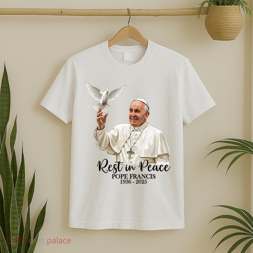 Rest In Peace Pope Francis 1936-2025 T-Shirt