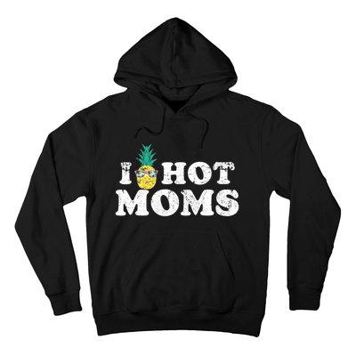 Retro I Pineapple Hot Moms Upside Down I Heart Funny Swinger Hoodie