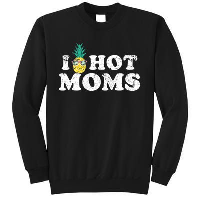 Retro I Pineapple Hot Moms Upside Down I Heart Funny Swinger Sweatshirt