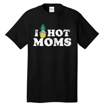 Retro I Pineapple Hot Moms Upside Down I Heart Funny Swinger Tall T-Shirt