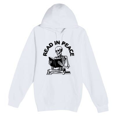Read In Peace Halloween Skeleton Reads Book Premium Pullover Hoodie