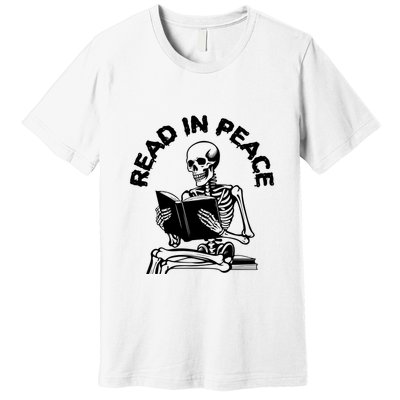 Read In Peace Halloween Skeleton Reads Book Premium T-Shirt
