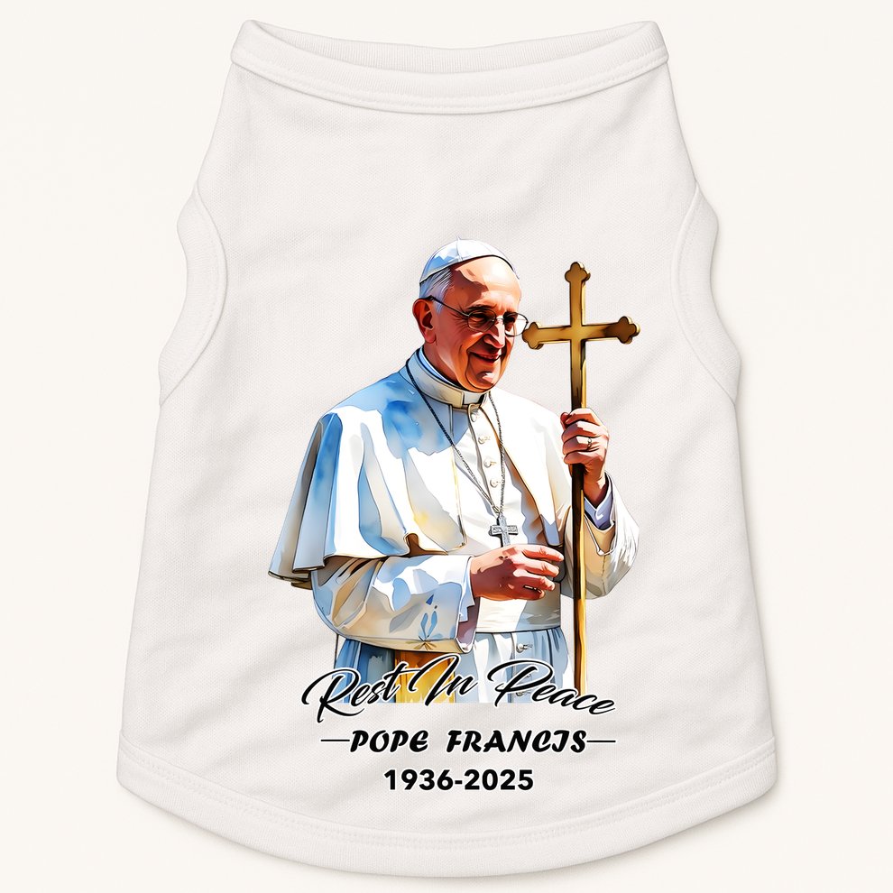Rest In Peace Pope Francis 1936-2025 Doggie Tank