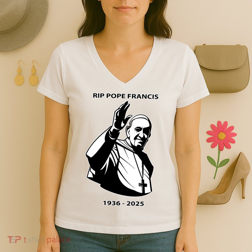 Rest In Peace Pope Francis 1936-2025 Women's V-Neck T-Shirt