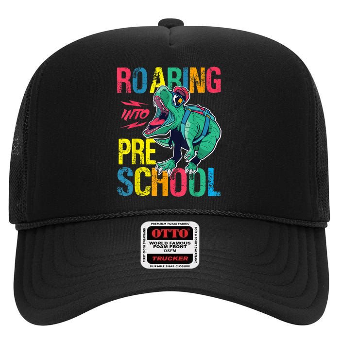 Roaring Into Preschool Dinosaur First School Day School Dino High Crown Mesh Back Trucker Hat