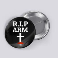 R I P Arm Broken Forearm Gifts & Funny Arm Ampu Button