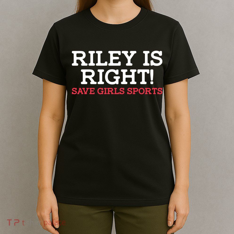 Riley Is Right | I Stand With Riley Gaines T-Shirt