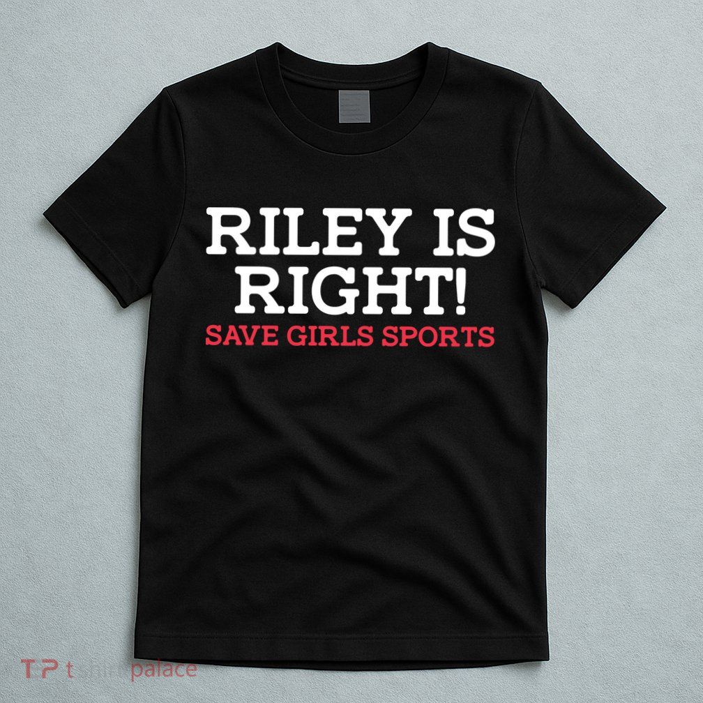 Riley Is Right | I Stand With Riley Gaines T-Shirt