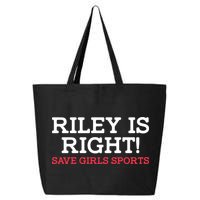 Riley Is Right | I Stand With Riley Gaines 25L Jumbo Tote