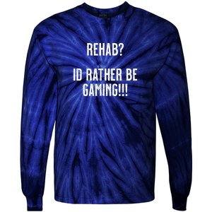 Rehab I'd Rather Be Gaming Tie-Dye Long Sleeve Shirt