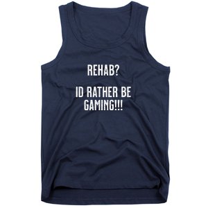 Rehab I'd Rather Be Gaming Tank Top