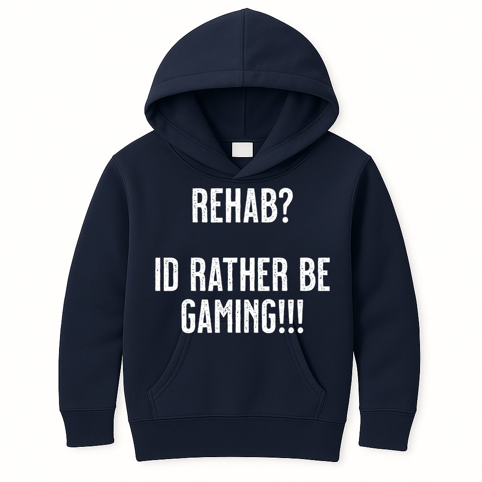 Rehab I'd Rather Be Gaming Kids Hoodie