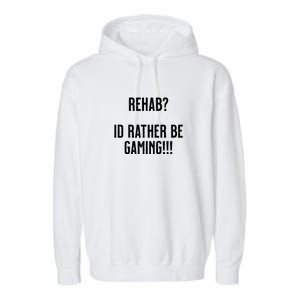 Rehab I'd Rather Be Gaming Garment-Dyed Fleece Hoodie