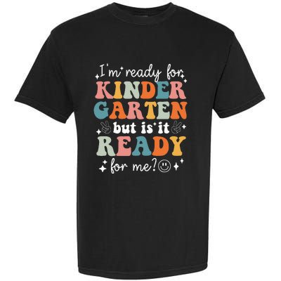 Retro I'm Ready For Kindergarten First Day of School Teacher Garment-Dyed Heavyweight T-Shirt