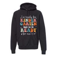 Retro I'm Ready For Kindergarten First Day of School Teacher Premium Hoodie