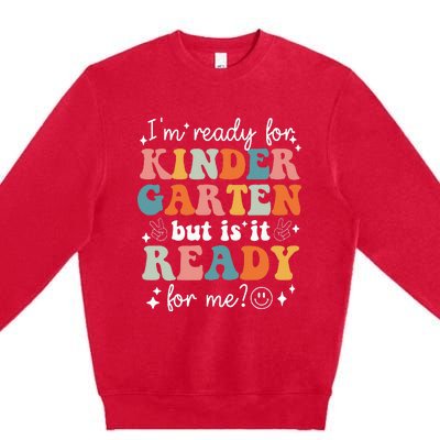 Retro I'm Ready For Kindergarten First Day of School Teacher Premium Crewneck Sweatshirt